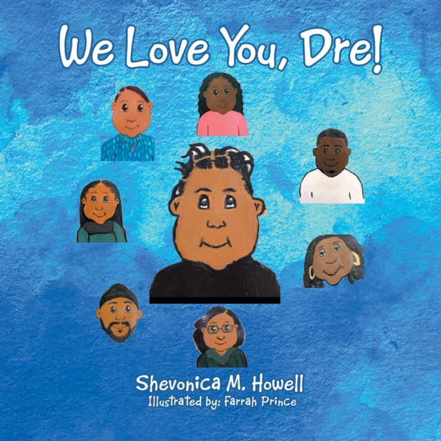 E-book We Love You, Dre! Shevonica M. Howell