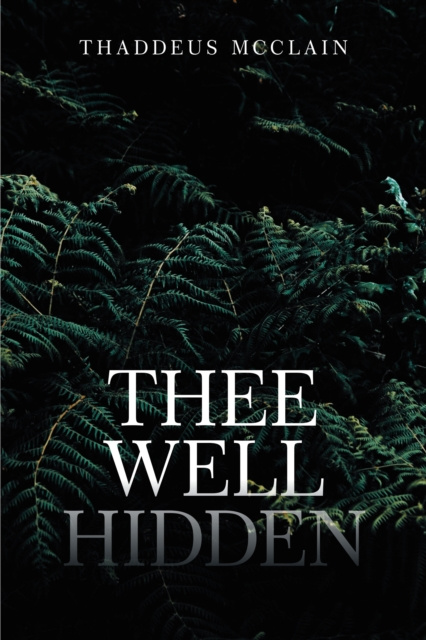 E-knjiga Thee Well Hidden Thaddeus McClain