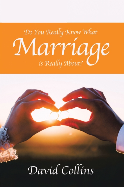 E-knjiga Do You Really Know What Marriage Is Really About? David Collins