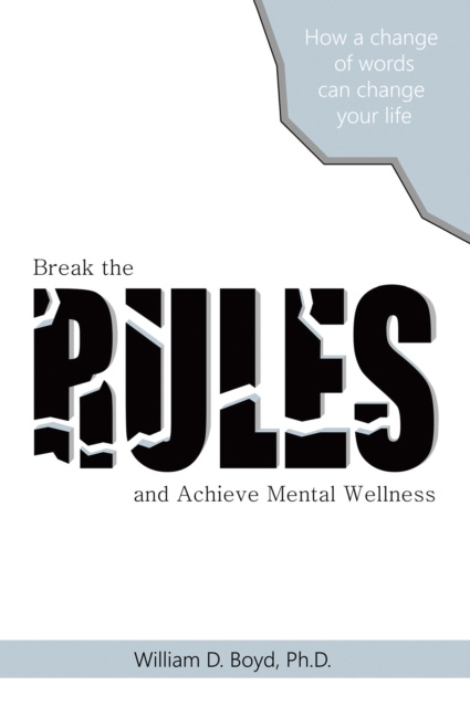 E-knjiga Break the Rules William D. Boyd Ph.D.