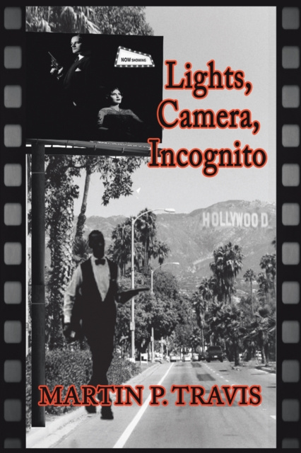 E-knjiga Lights, Camera, Incognito Martin P. Travis