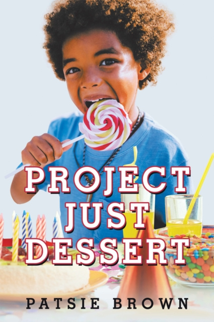 E-knjiga Project Just Dessert Patsie Brown