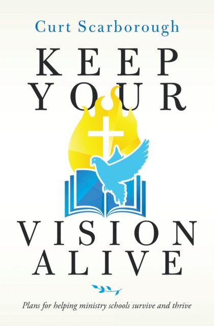 E-Book Keep Your Vision Alive Curt Scarborough