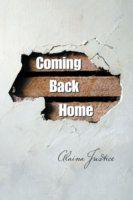 E-book Coming Back Home Alaina Justice
