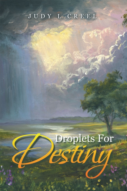 E-knjiga Droplets for Destiny Judy L Creel