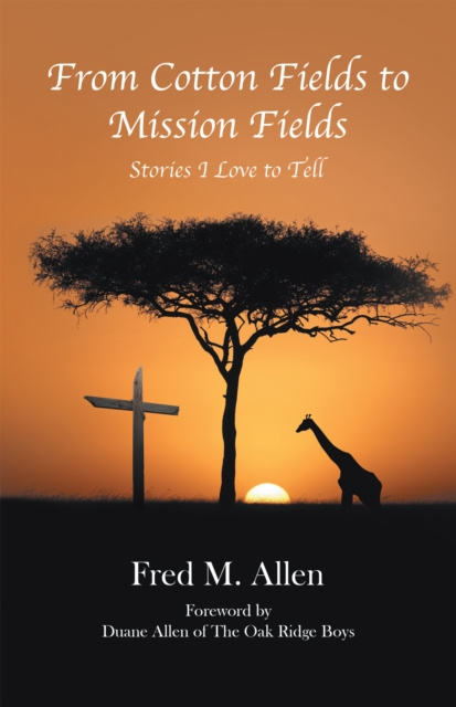 E-knjiga From Cotton Fields to Mission Fields Fred M. Allen