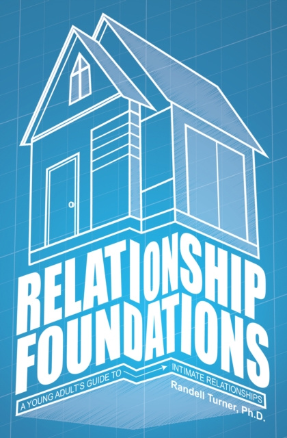 E-knjiga Relationship Foundations Randell Turner Ph.D.