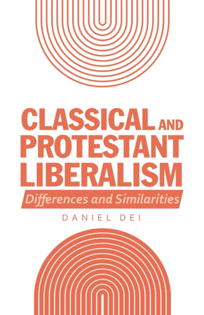 E-knjiga Classical and Protestant Liberalism Daniel Dei