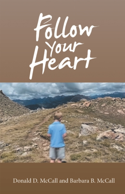 E-kniha Follow Your Heart Donald D. McCall