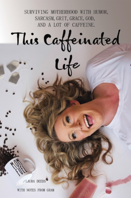 E-knjiga This Caffeinated Life Laura Deeds