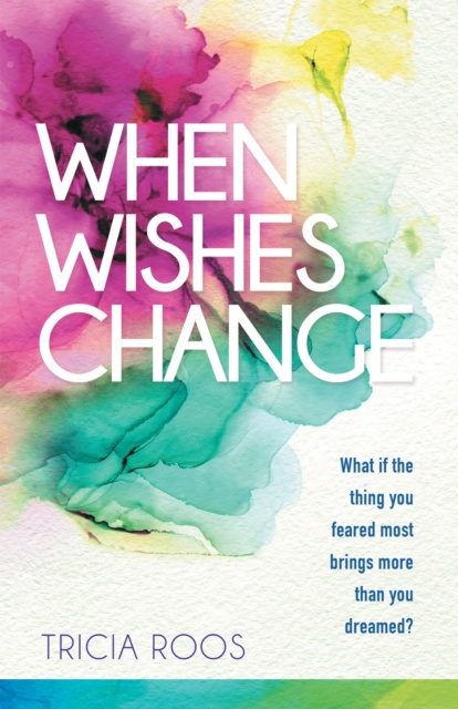 E-knjiga When Wishes Change Tricia Roos