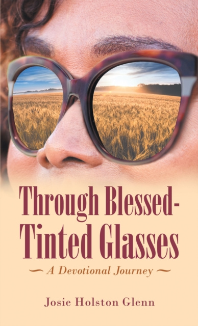 E-knjiga Through Blessed-Tinted Glasses Josie Holston Glenn