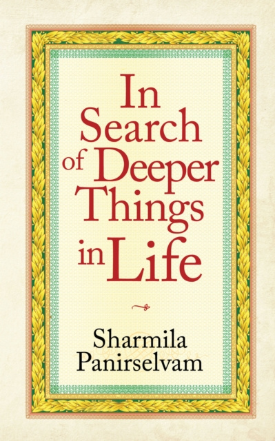 E-knjiga In Search of Deeper Things in Life Sharmila Panirselvam