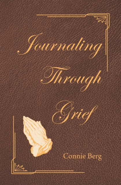E-book Journaling Through Grief Connie Berg