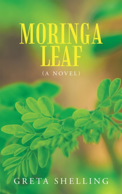 E-knjiga Moringa Leaf (A Novel) Greta Shelling