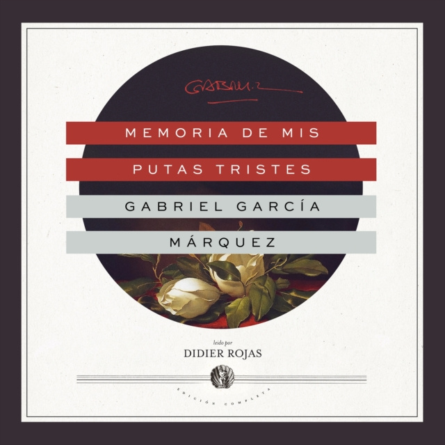 Аудиокнига Memoria de mis putas tristes Gabriel Garcia Marquez