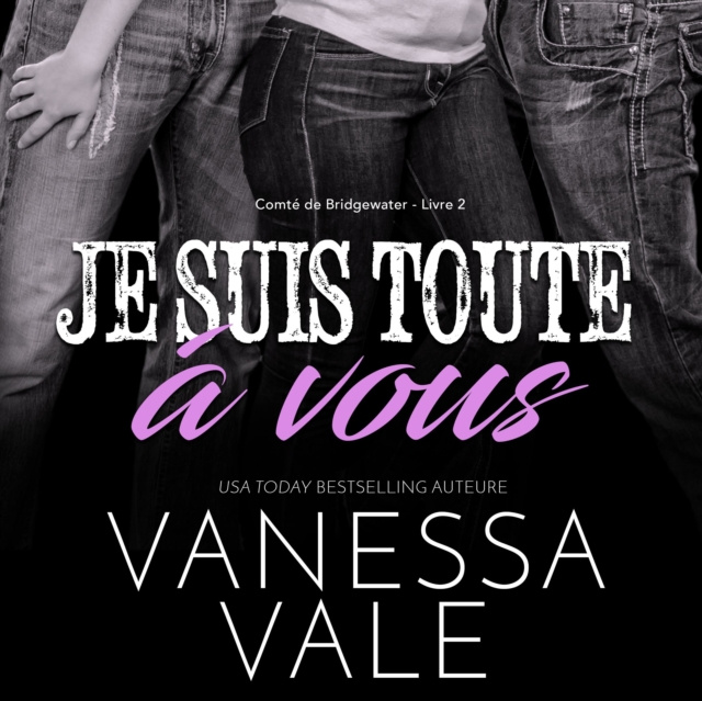 Audio knjiga Je suis toute a vous Vanessa Vale