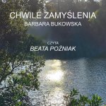 Audiokniha Chwile zamyslenia (Moments of Reflection) Barbara Bukowska