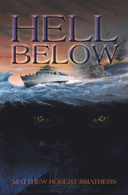 E-knjiga Hell Below Matthew Robert Smathers
