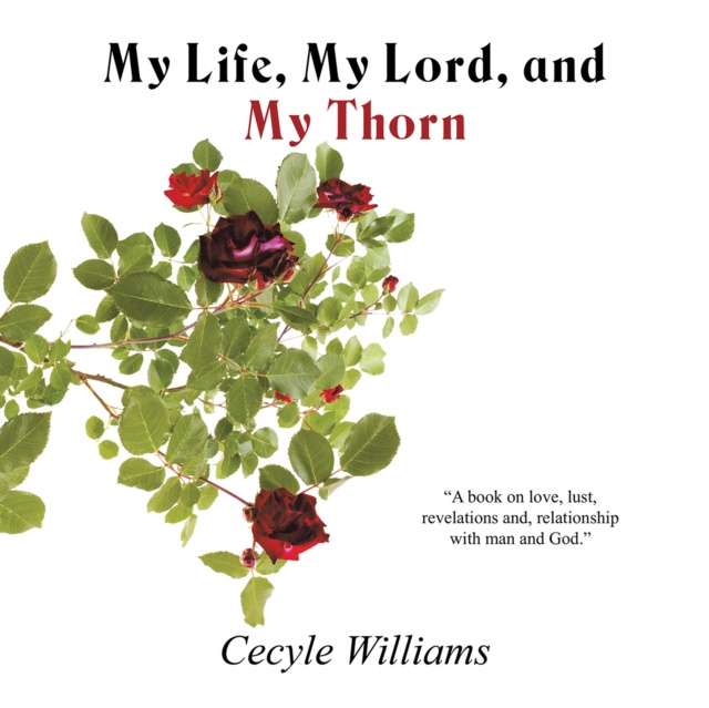 E-knjiga My Life, My Lord, and My Thorn Cecyle Williams