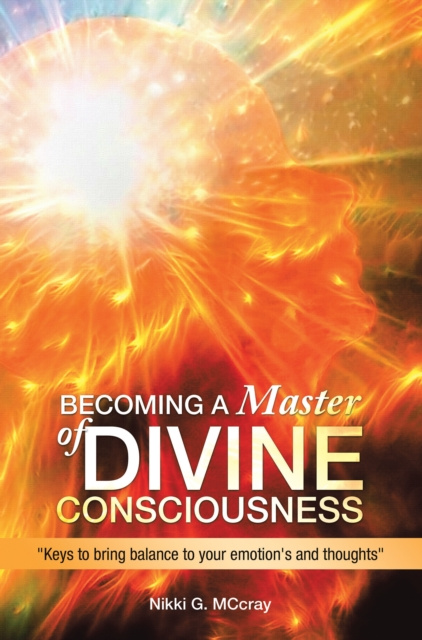E-knjiga Becoming a Master of Divine Consciousness Nikki G. MCcray