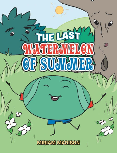 E-book Last Watermelon of Summer Miriam Madison