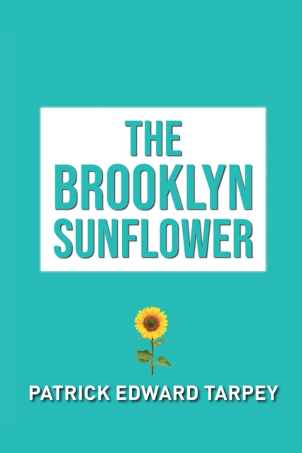 E-knjiga Brooklyn Sunflower Patrick Edward Tarpey