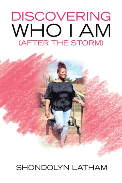 E-knjiga Discovering Who I Am (After the Storm) Shondolyn Latham