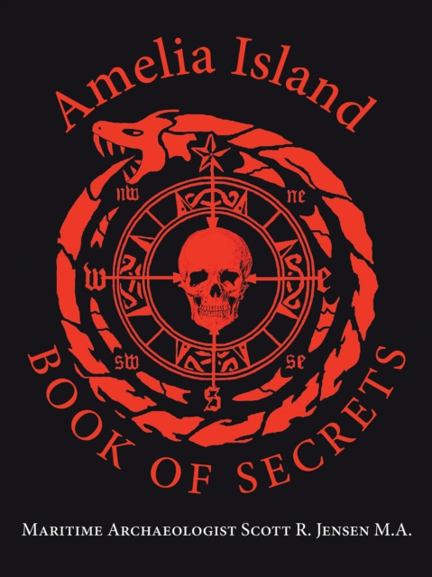 E-knjiga Amelia Island Book of Secrets Maritime Archaeologist Scott R. Jensen M.A.