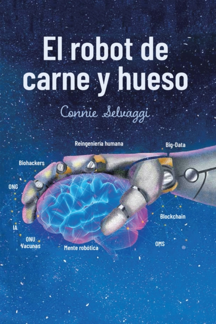 E-kniha El Robot De Carne Y Hueso Connie Selvaggi