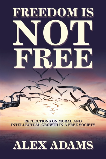 E-book Freedom Is Not Free Alex Adams