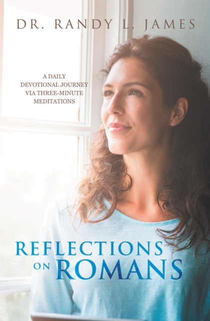 E-knjiga Reflections on Romans Dr. Randy L. James
