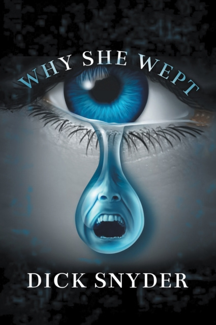 E-knjiga Why She Wept Dick Snyder