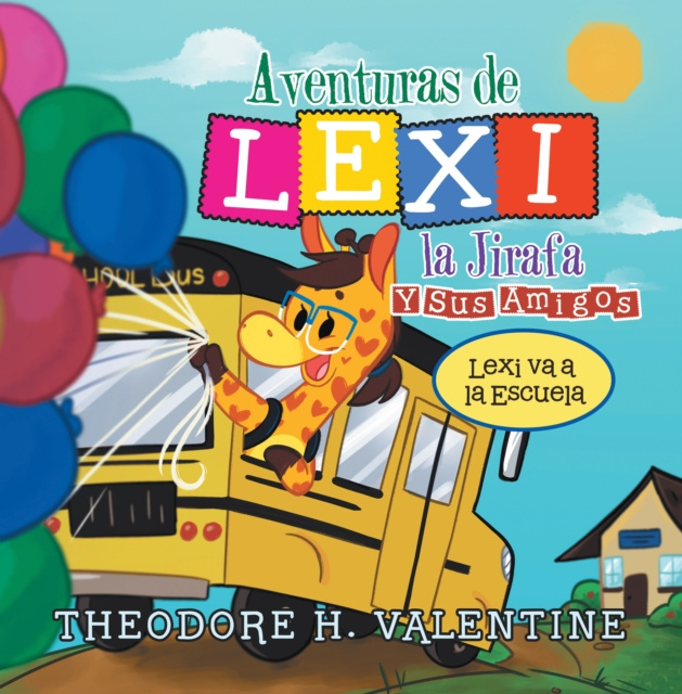 E-kniha Aventuras De Lexi La Jirafa Y Sus Amigos Theodore Valentine