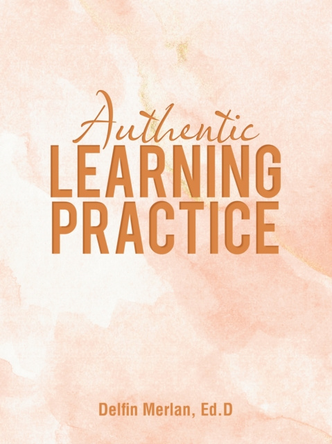 E-knjiga Authentic Learning Practice Delfin Merlan Ed.D