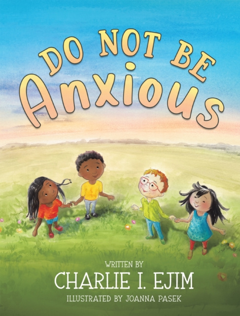 E-knjiga Do Not Be Anxious Charlie I. Ejim