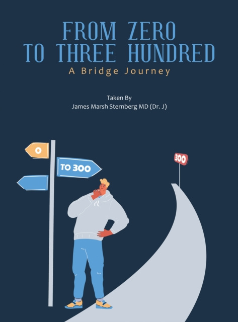 E-kniha From   Zero   to    Three  Hundred James Marsh Sternberg MD