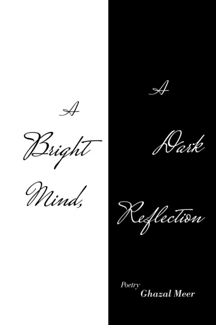 E-knjiga Bright Mind, a Dark Reflection Ghazal Meer