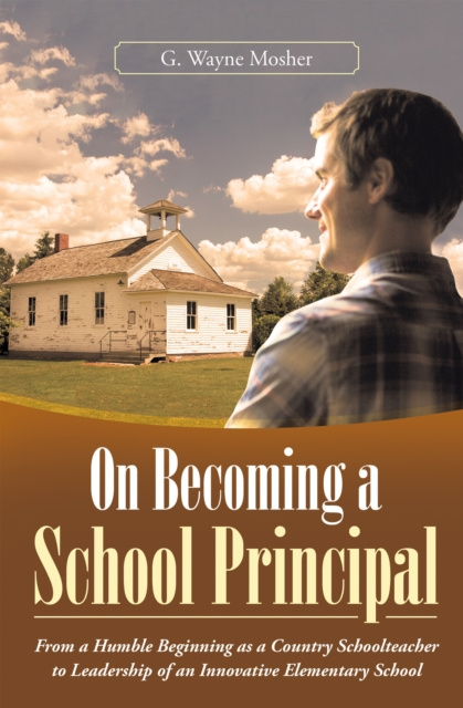 E-knjiga On Becoming a School Principal G. Wayne Mosher