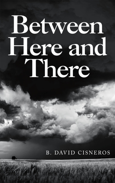 E-book Between Here and There B. David Cisneros