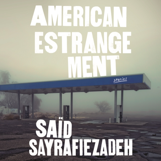 Audiokniha American Estrangement Said Sayrafiezadeh