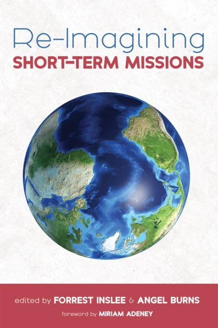 E-book Re-Imagining Short-Term Missions Forrest Inslee