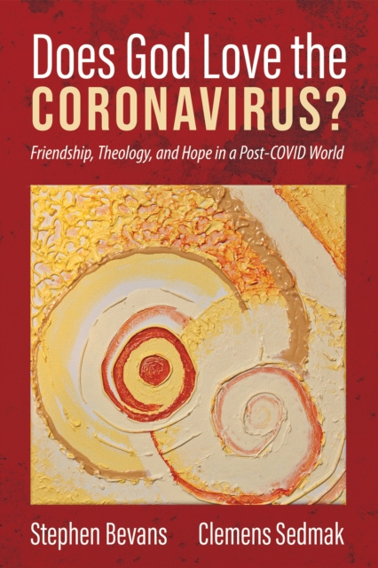 E-book Does God Love the Coronavirus? Stephen Bevans