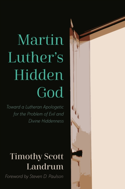 E-knjiga Martin Luther's Hidden God Timothy Scott Landrum
