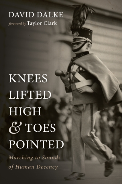 E-book Knees Lifted High and Toes Pointed David Dalke