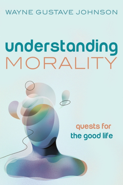 E-knjiga Understanding Morality Wayne Gustave Johnson
