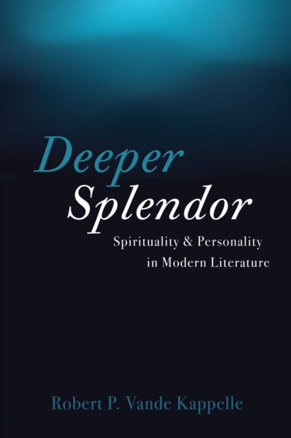 E-knjiga Deeper Splendor Robert P. Vande Kappelle
