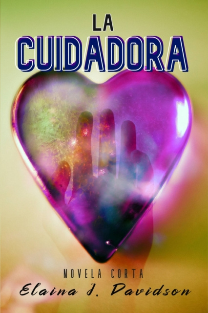 E-book La cuidadora Elaina J. Davidson