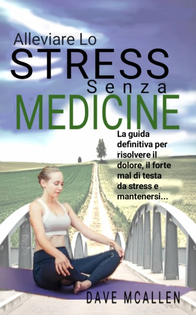 E-kniha Alleviare lo Stress senza Medicine Dave McAllen