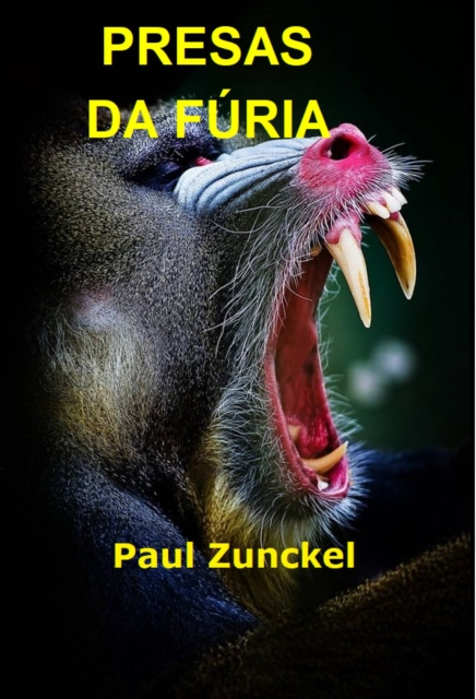 E-book Presas da Furia Paul Zunckel